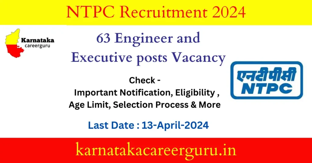 NTPC Recruitment : 63 Engineer and Executive posts Vacancy 2024