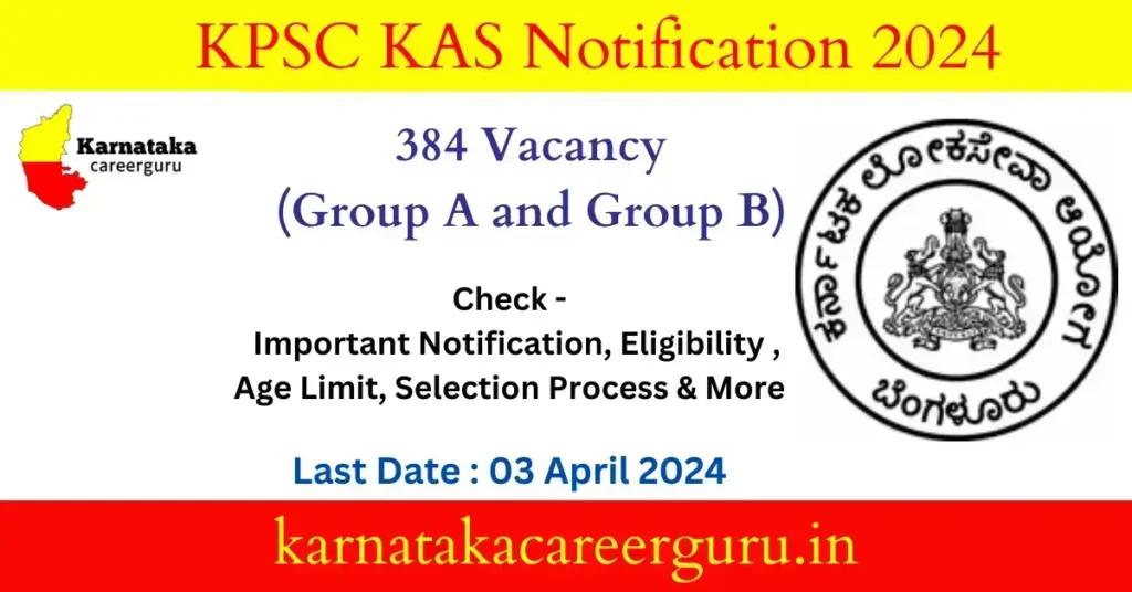 KPSC KAS Notification 2024 : Latest News, Exam Date, Eligibility, & Vacancies
