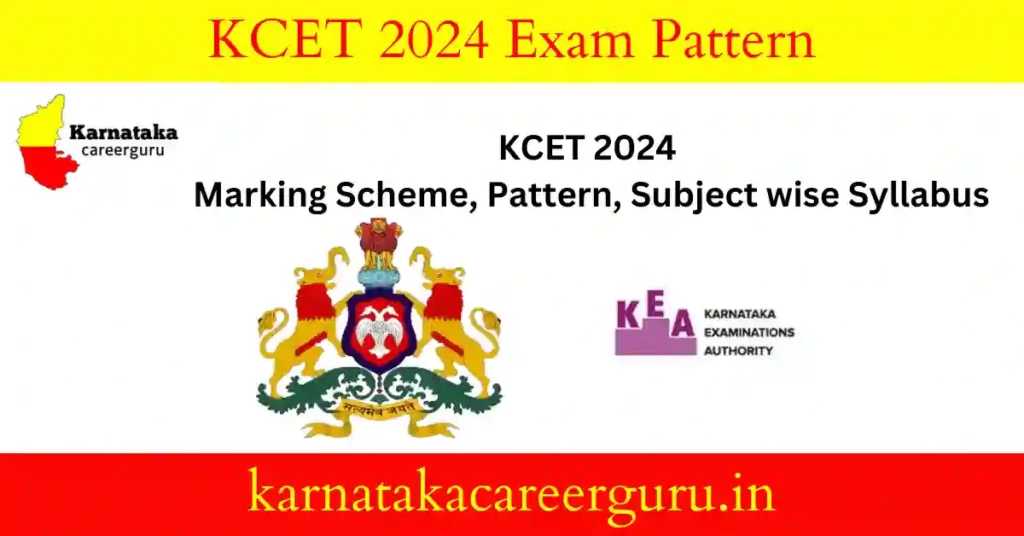 KCET 2024 Exam Pattern , Marking Scheme, Subject wise Syllabus