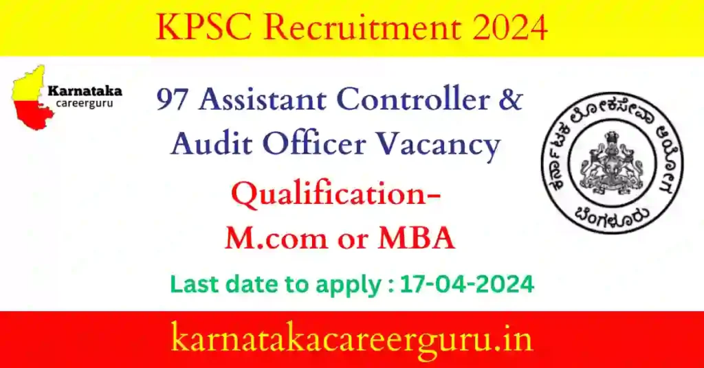 KPSC Recruitment 2024 : Assistant Controller & Audit Officer Vacancy [97] Apply Now !
